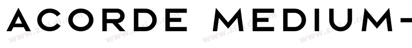 Acorde Medium字体转换 Acorde Medium字体转换